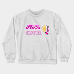 Cruel Summer Forecast Crewneck Sweatshirt